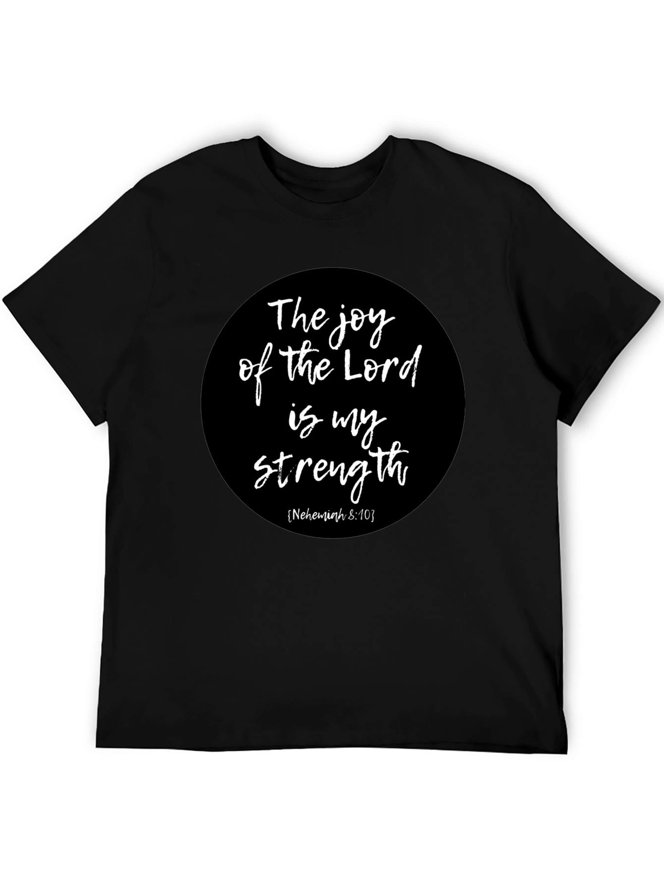 Joy of the Lord T-Shirt - Nehemiah 8:10