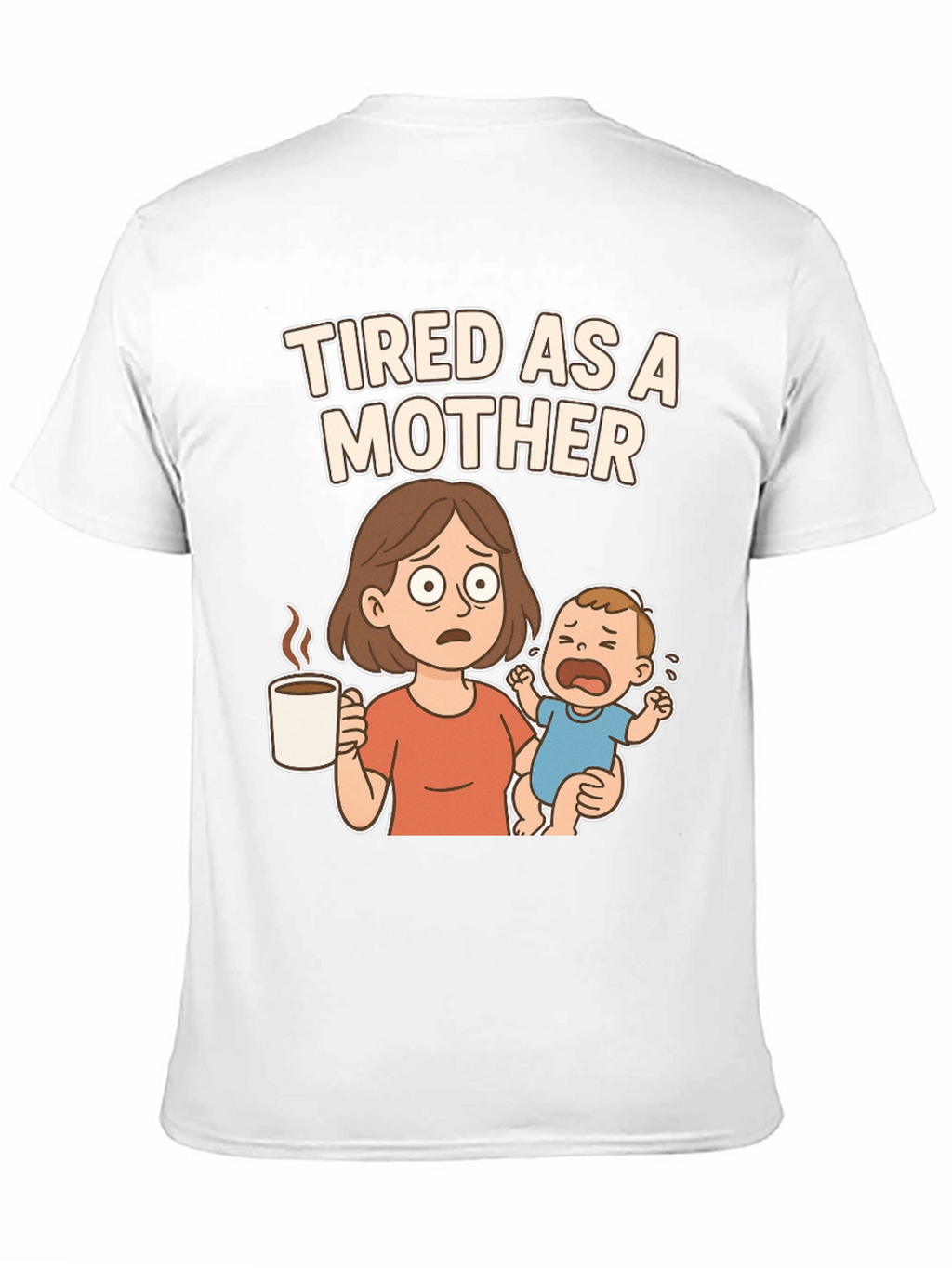 Tired as a Mother Cartoon Graphic T-Shirt