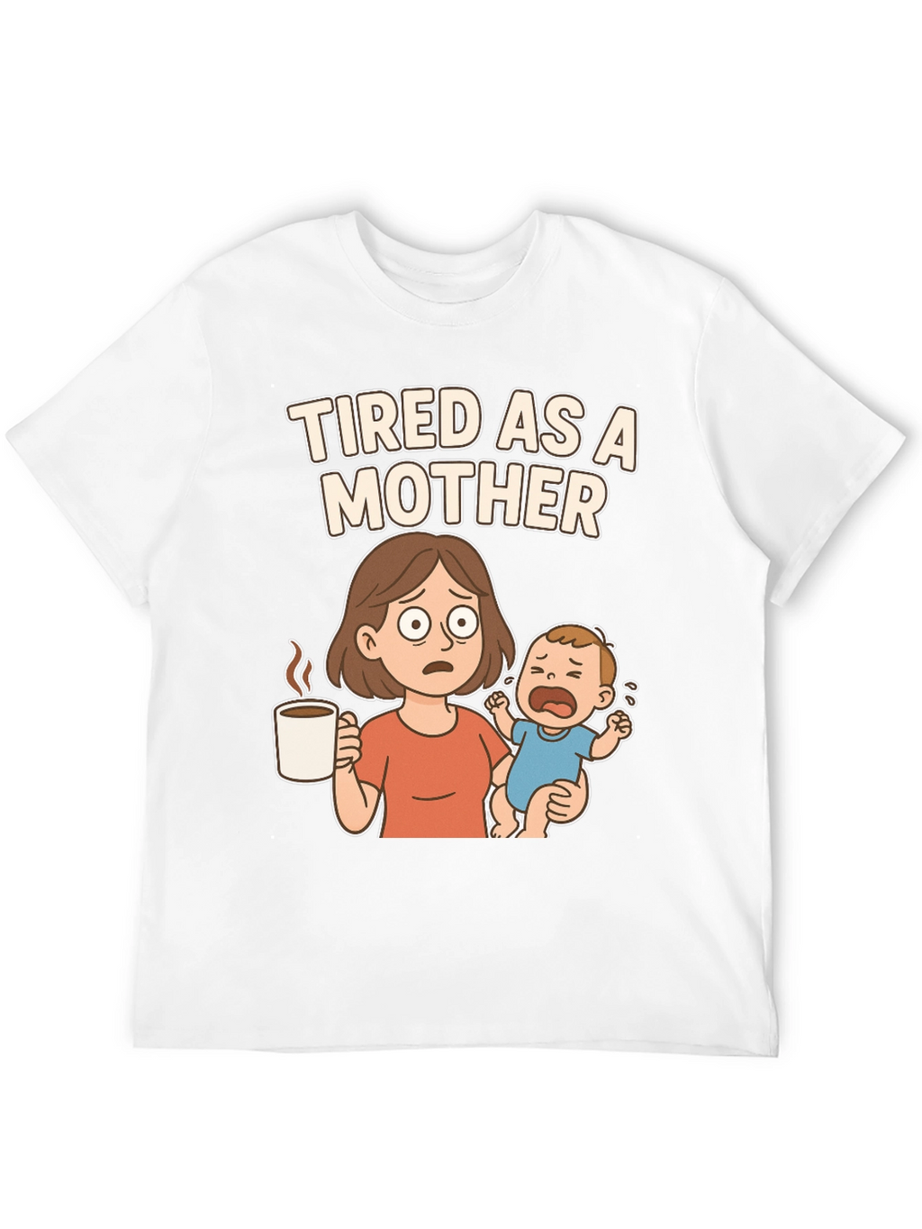 Tired as a Mother Cartoon Graphic T-Shirt