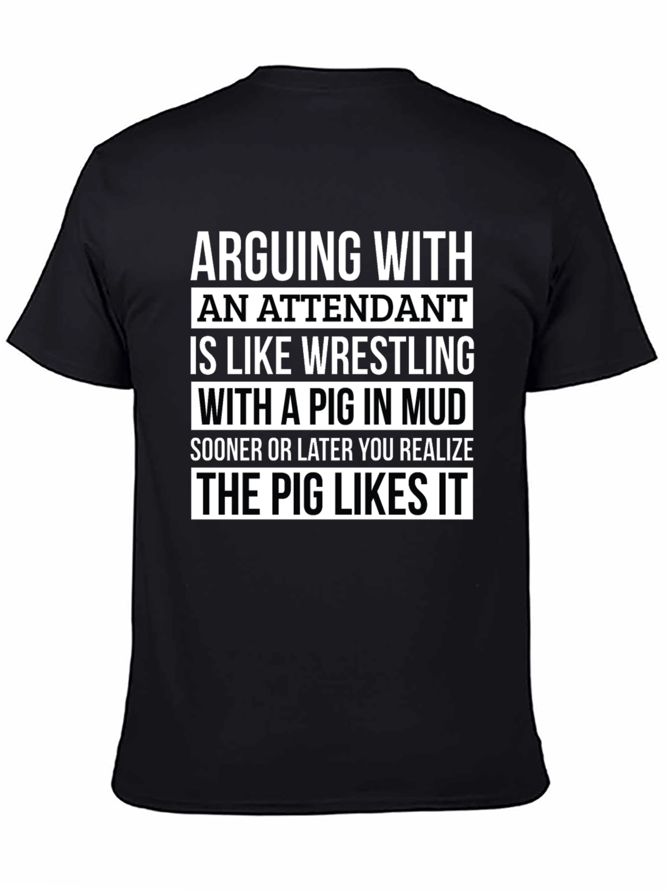 Arguing With an Attendant Funny T-Shirt