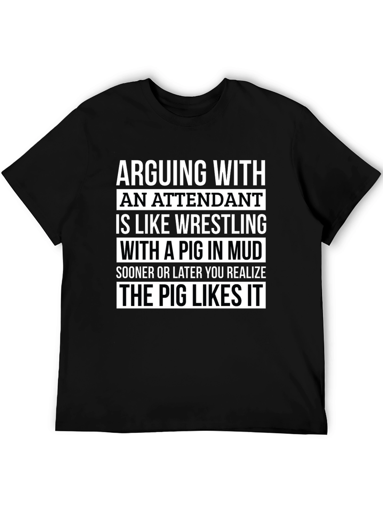 Arguing With an Attendant Funny T-Shirt