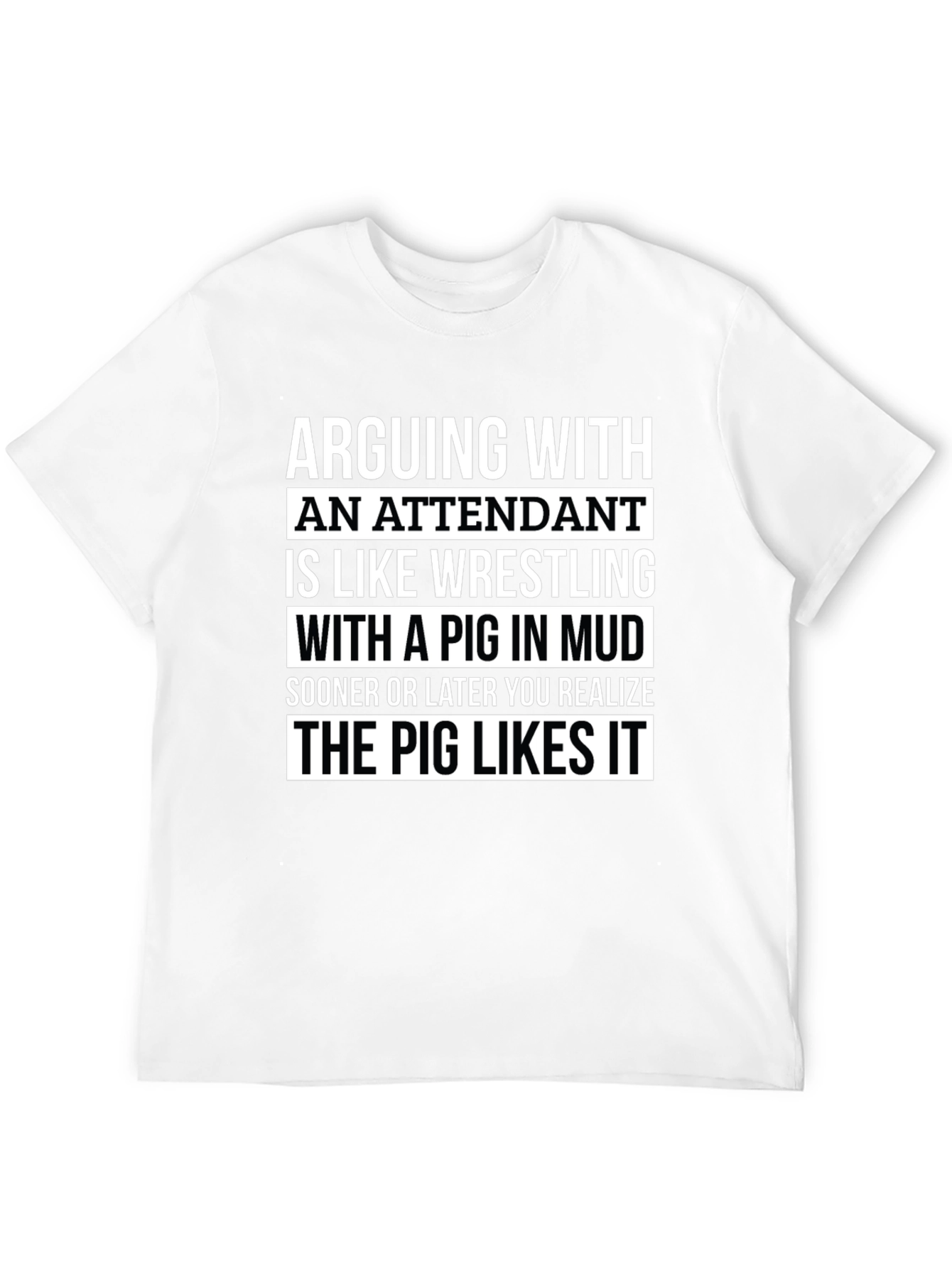 Arguing With an Attendant Funny T-Shirt