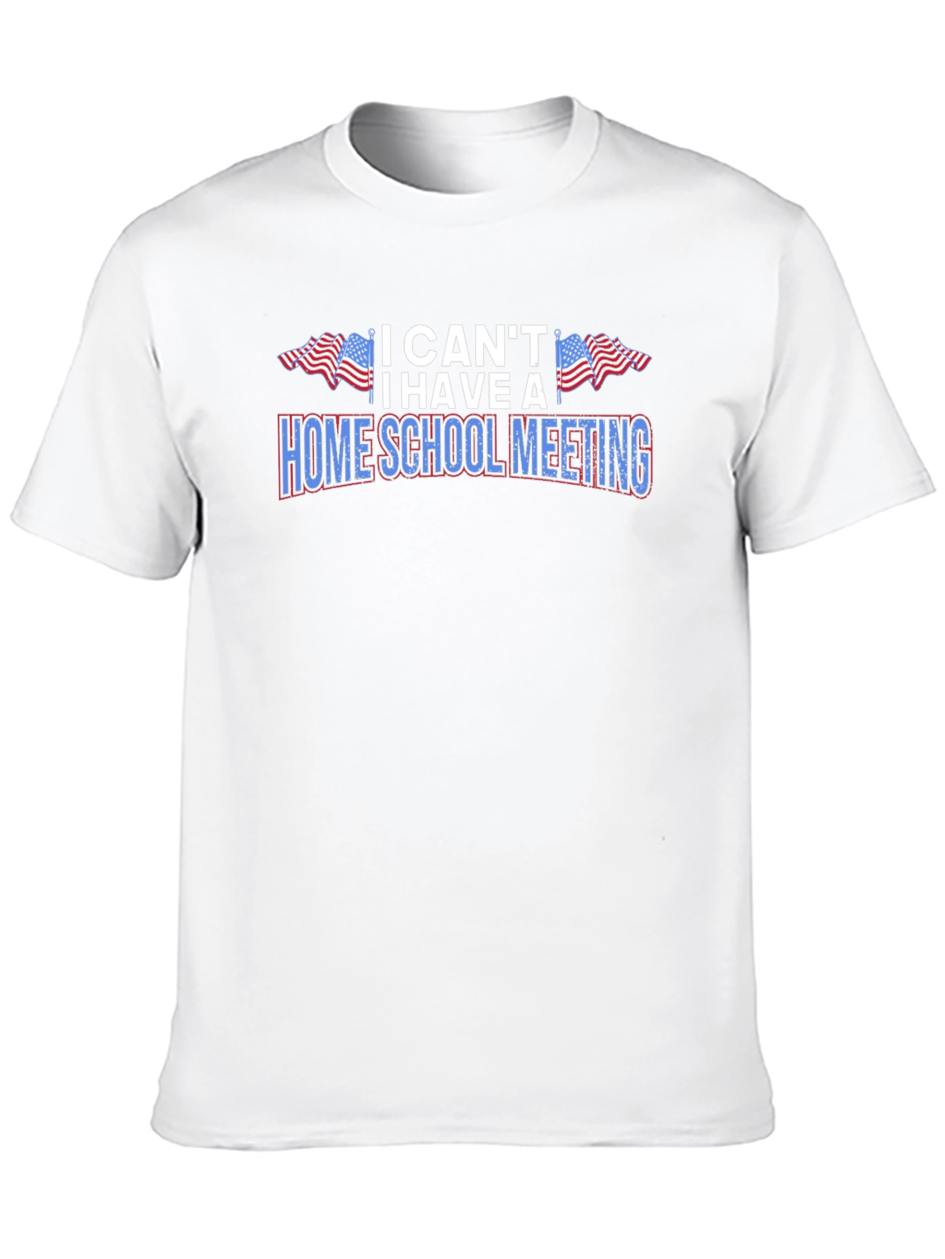 I Cant I Have A Homeschool Meeting Graphic Tee