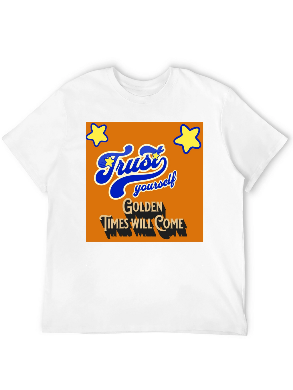 Trust Yourself T-Shirt - Golden Times Graphic Tee