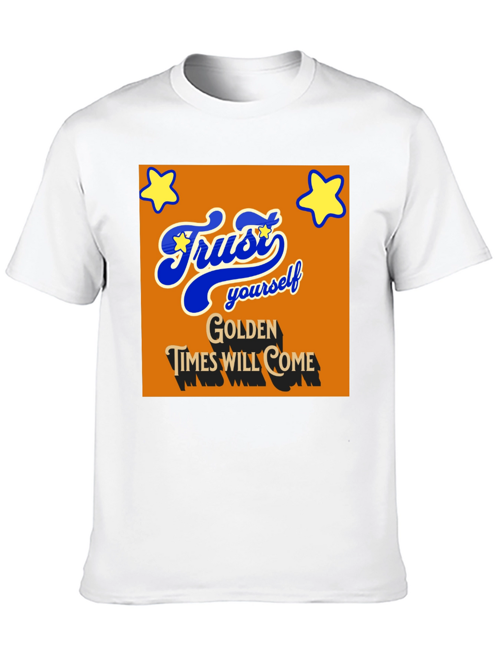 Trust Yourself T-Shirt - Golden Times Graphic Tee