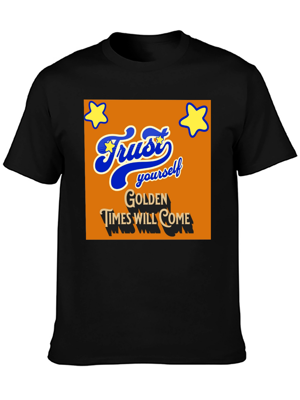 Trust Yourself T-Shirt - Golden Times Graphic Tee