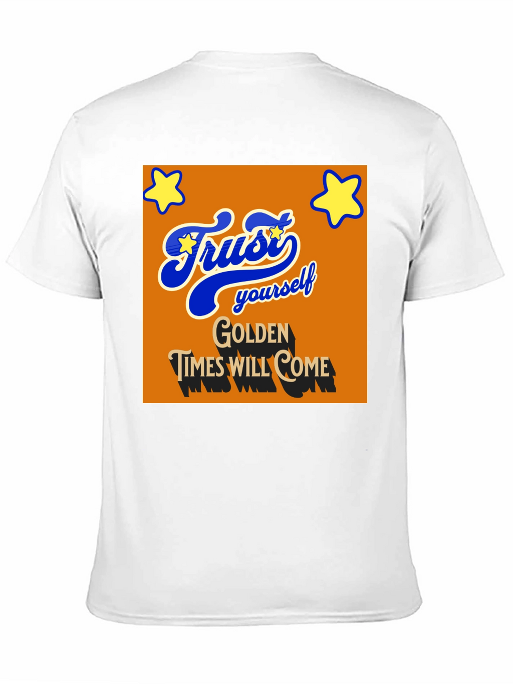 Trust Yourself T-Shirt - Golden Times Graphic Tee