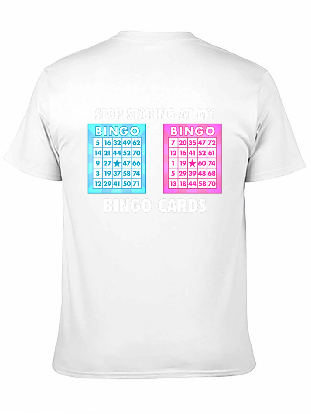 Stop Staring at My Bingo Cards T-Shirt