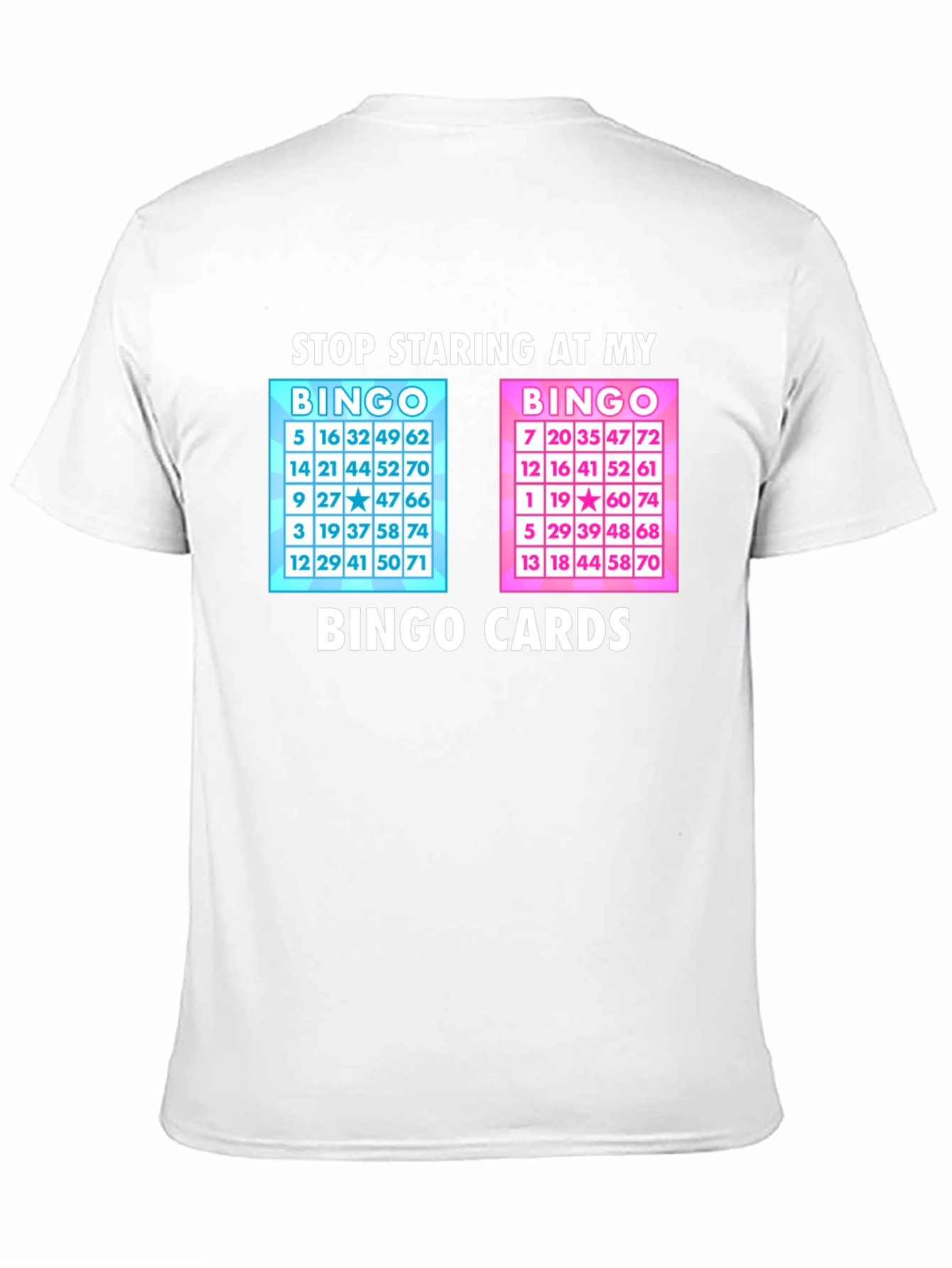 Stop Staring at My Bingo Cards T-Shirt