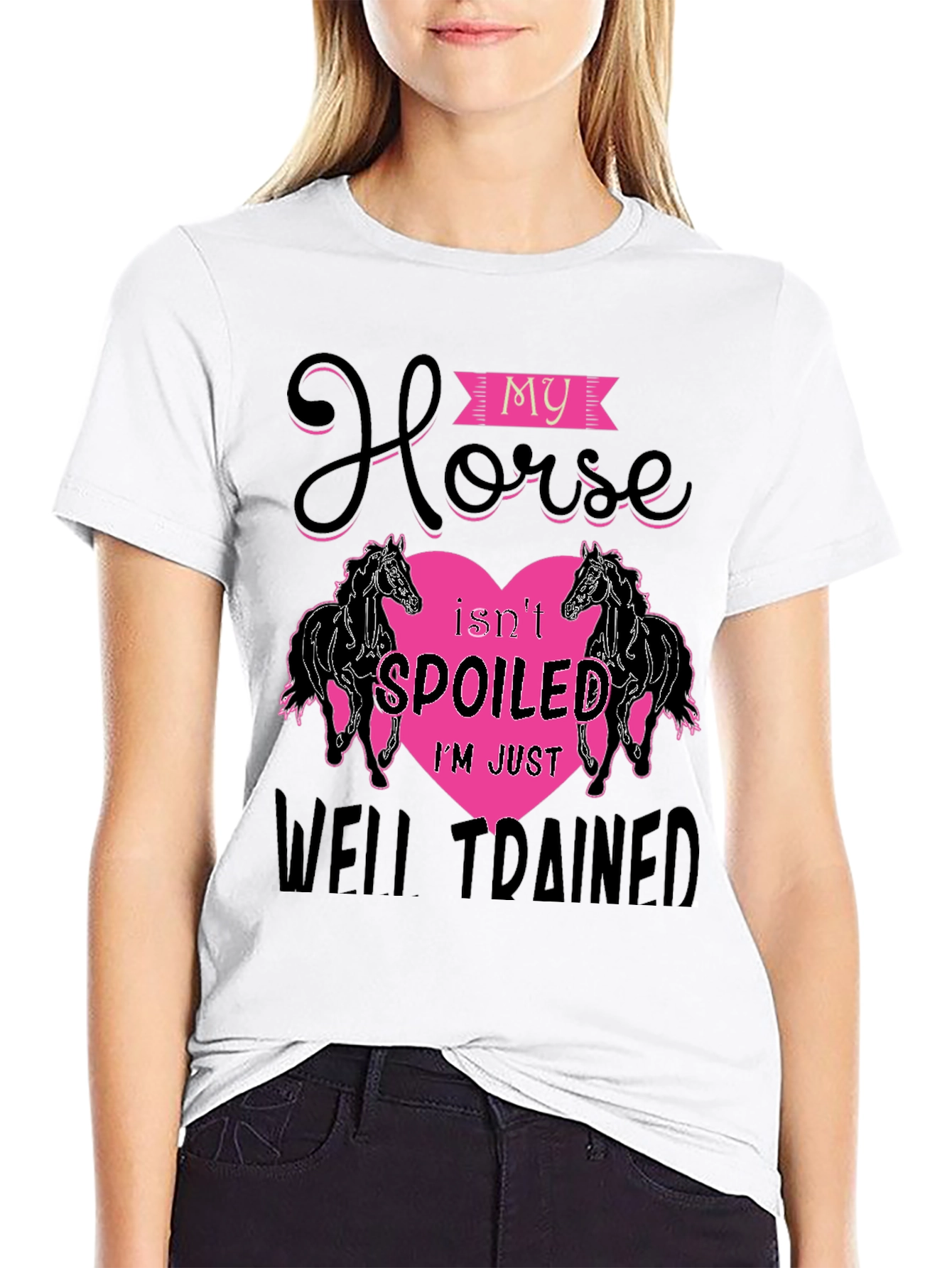 My Horse Isnt Spoiled T-Shirt