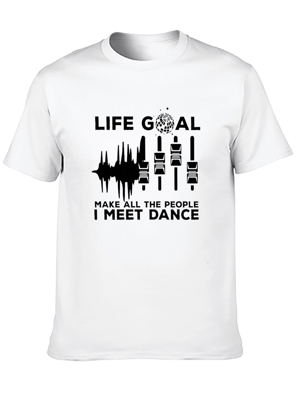 Life Goal Dance Graphic T-Shirt