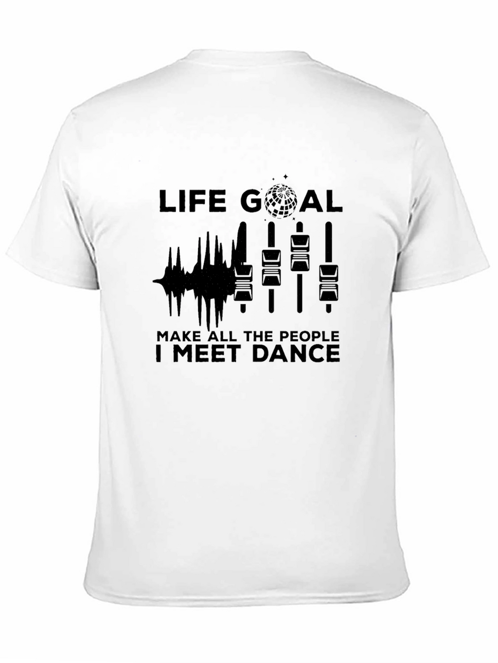 Life Goal Dance Graphic T-Shirt