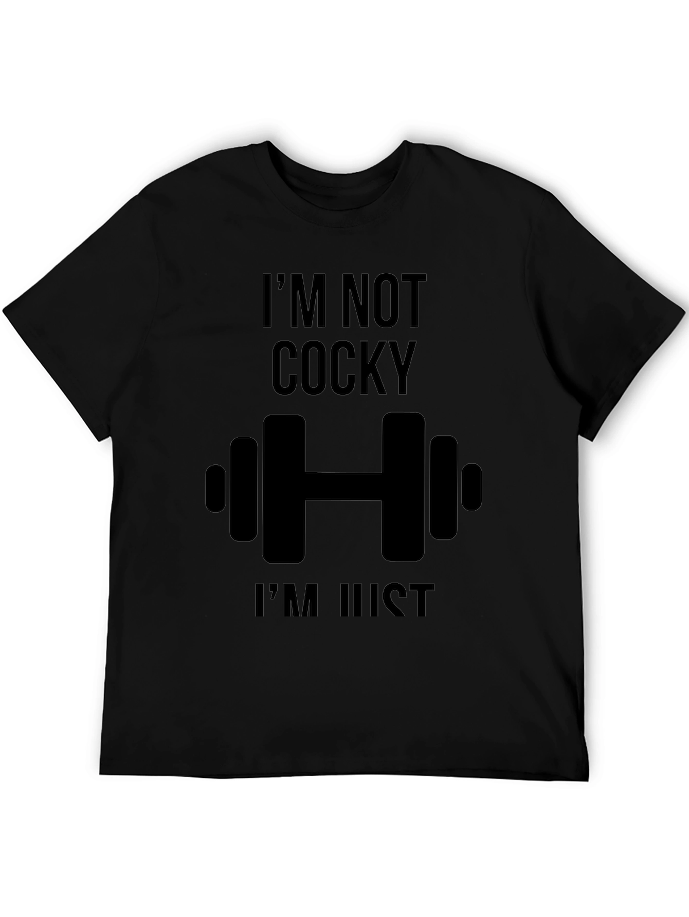 Funny Gym T-Shirt - Im Not Cocky Im Just Buff