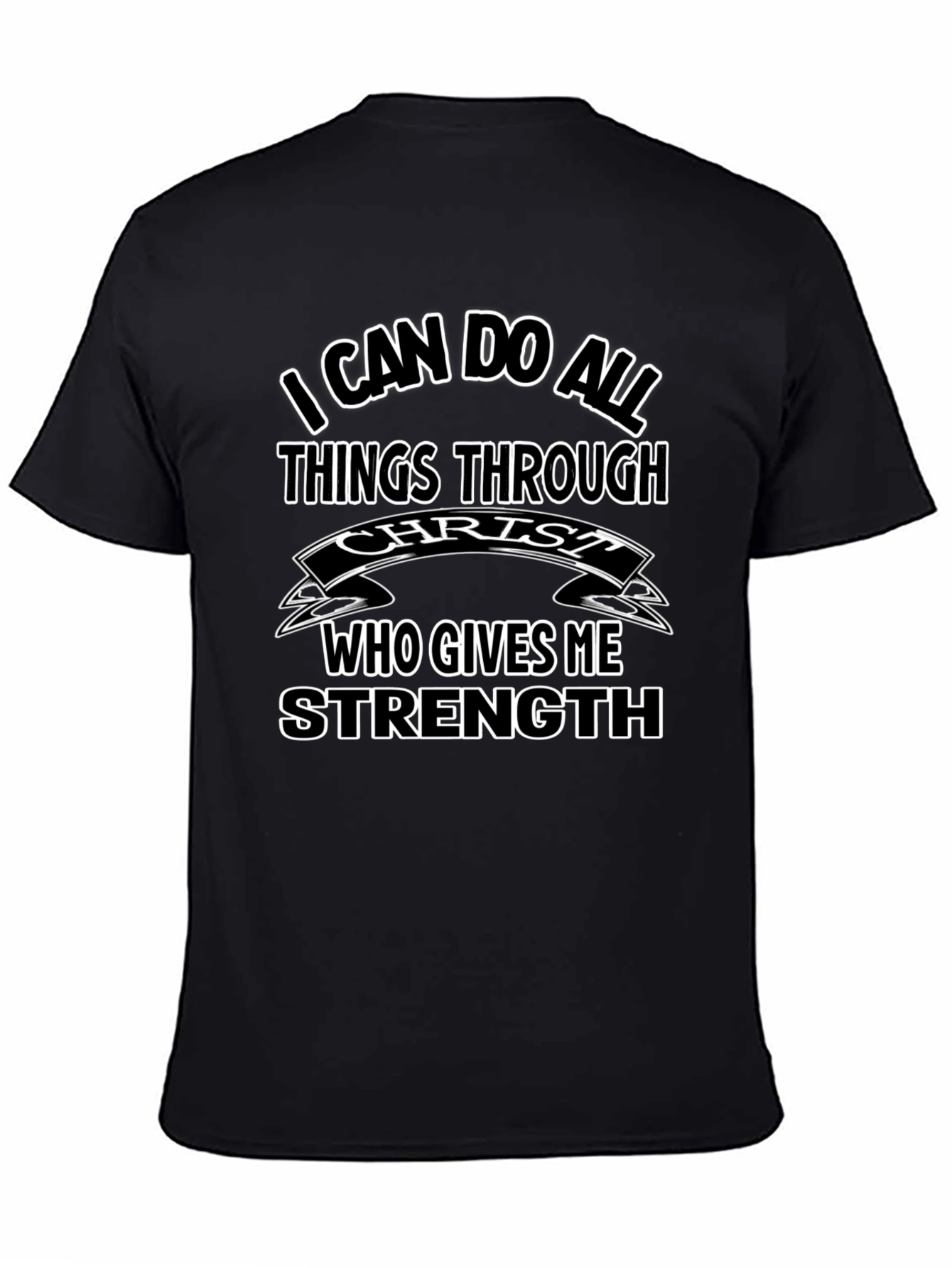 Christian T-Shirt: I Can Do All Things Through Christ