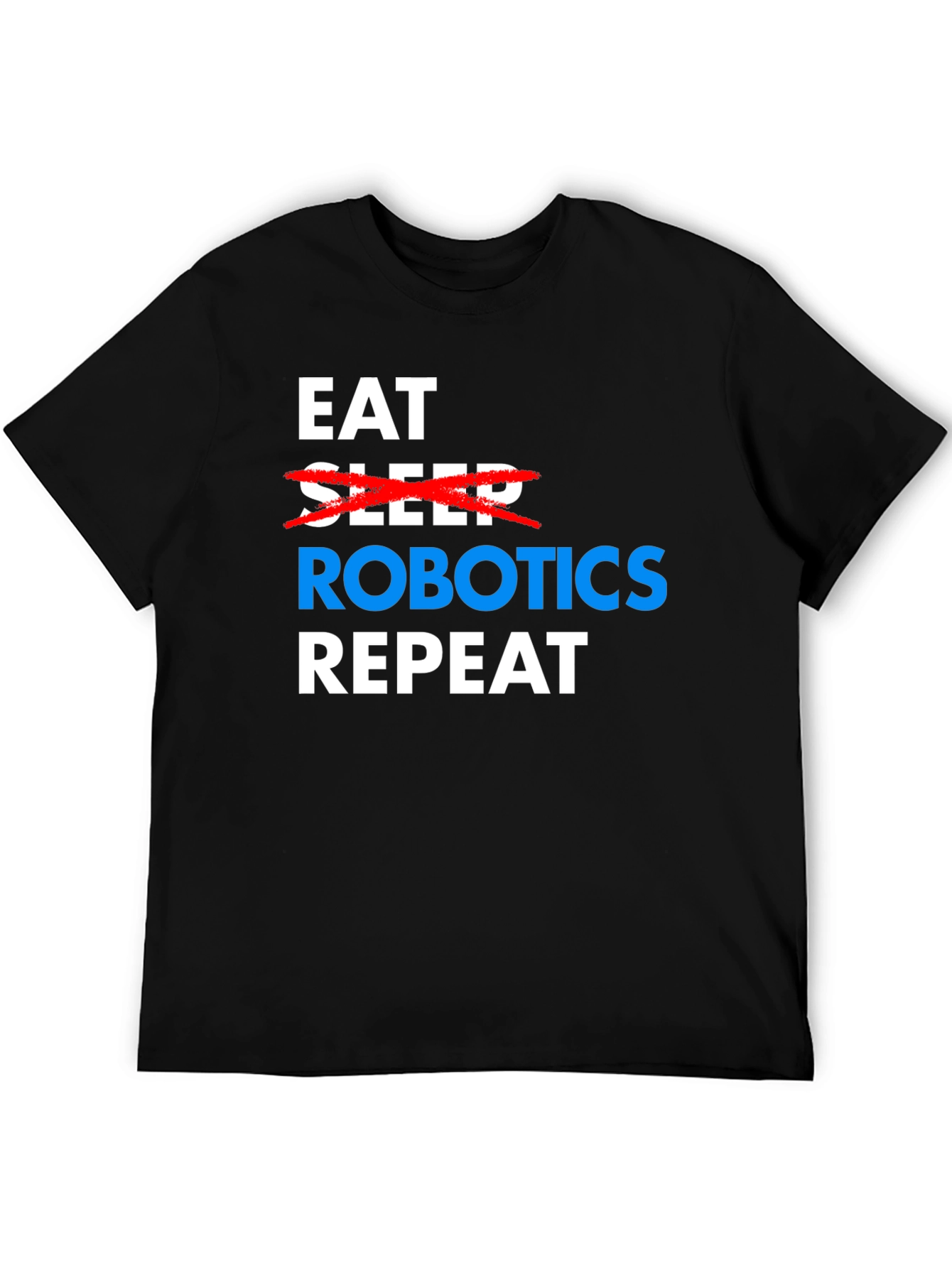 Eat Robotics Repeat T-Shirt