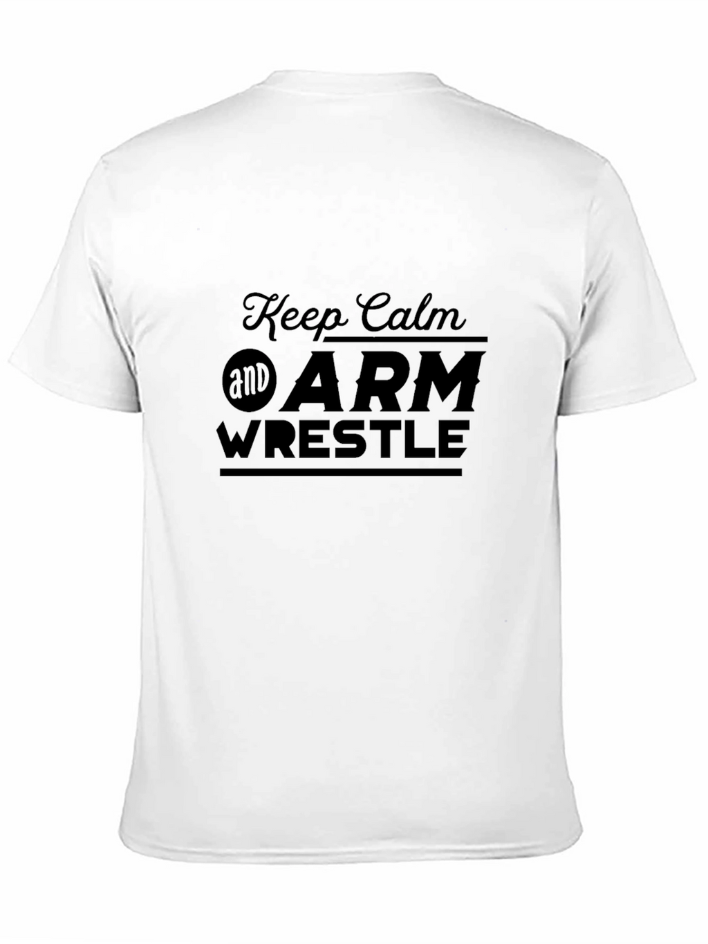 Keep Calm and Arm Wrestle Black T-Shirt