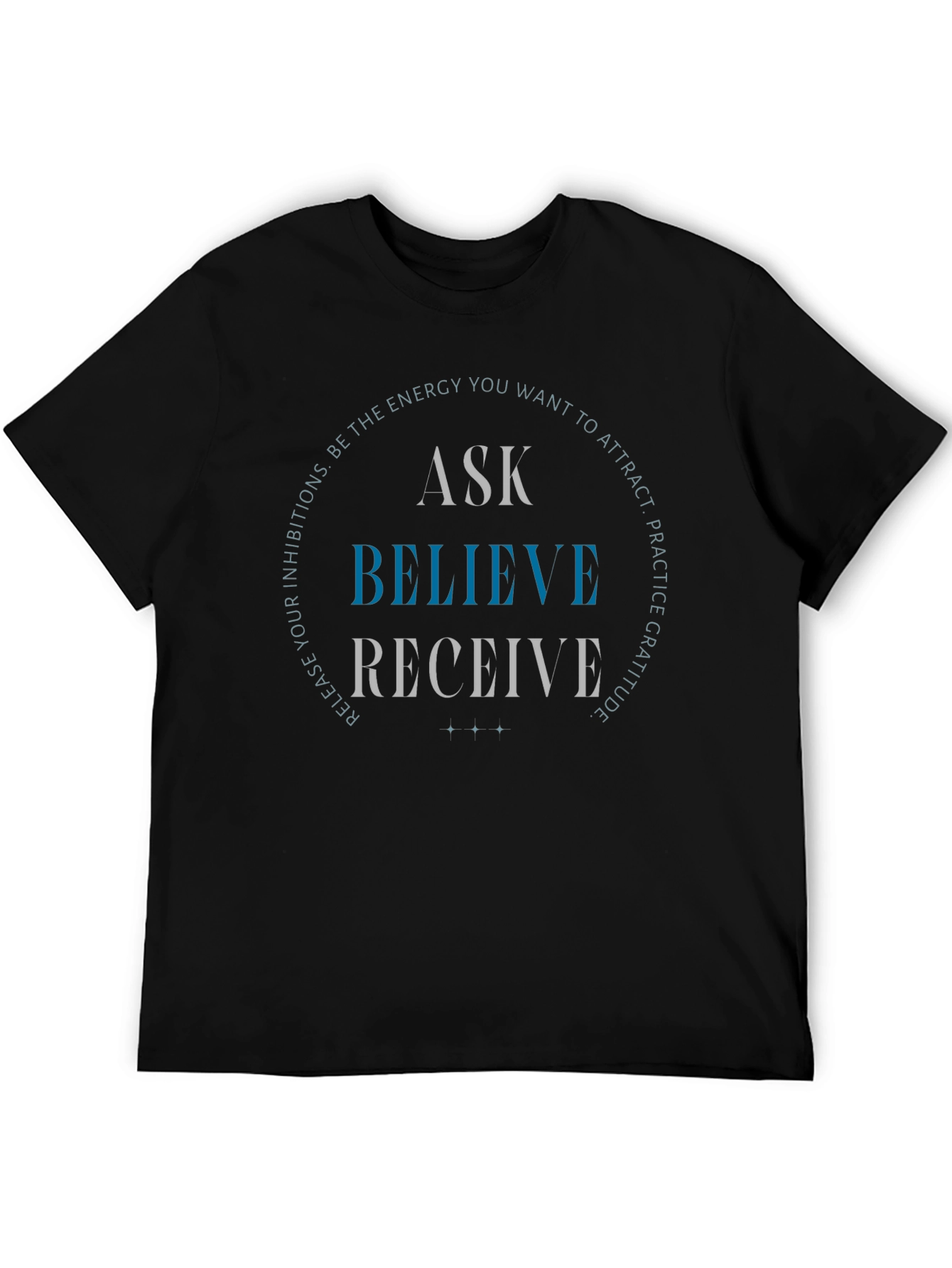 Ask Believe Receive Graphic Tee