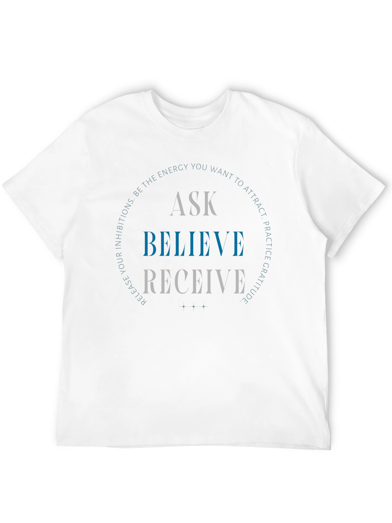 Ask Believe Receive Graphic Tee