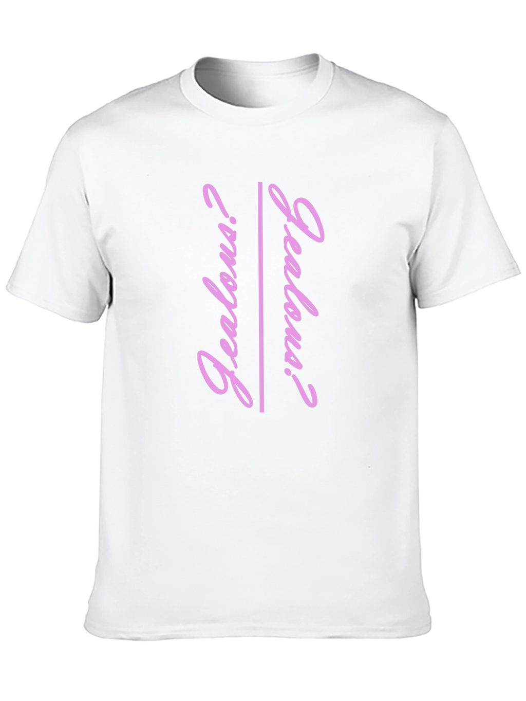 Jealous? Graphic Tee - Trendy Pink Text T-Shirt