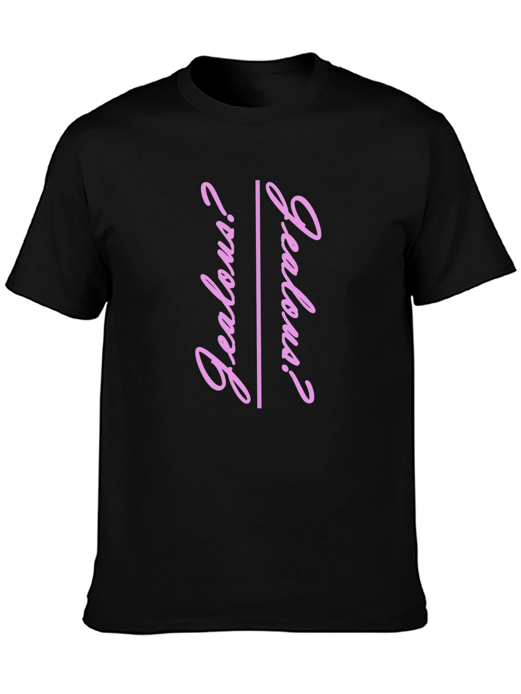 Jealous? Graphic Tee - Trendy Pink Text T-Shirt