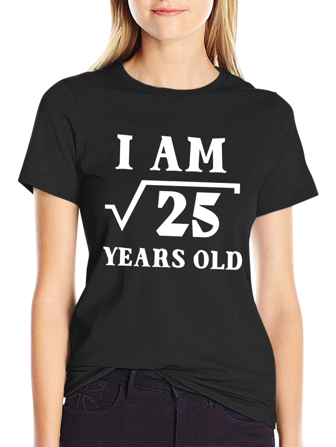 Funny I Am Root 25 Years Old T-Shirt