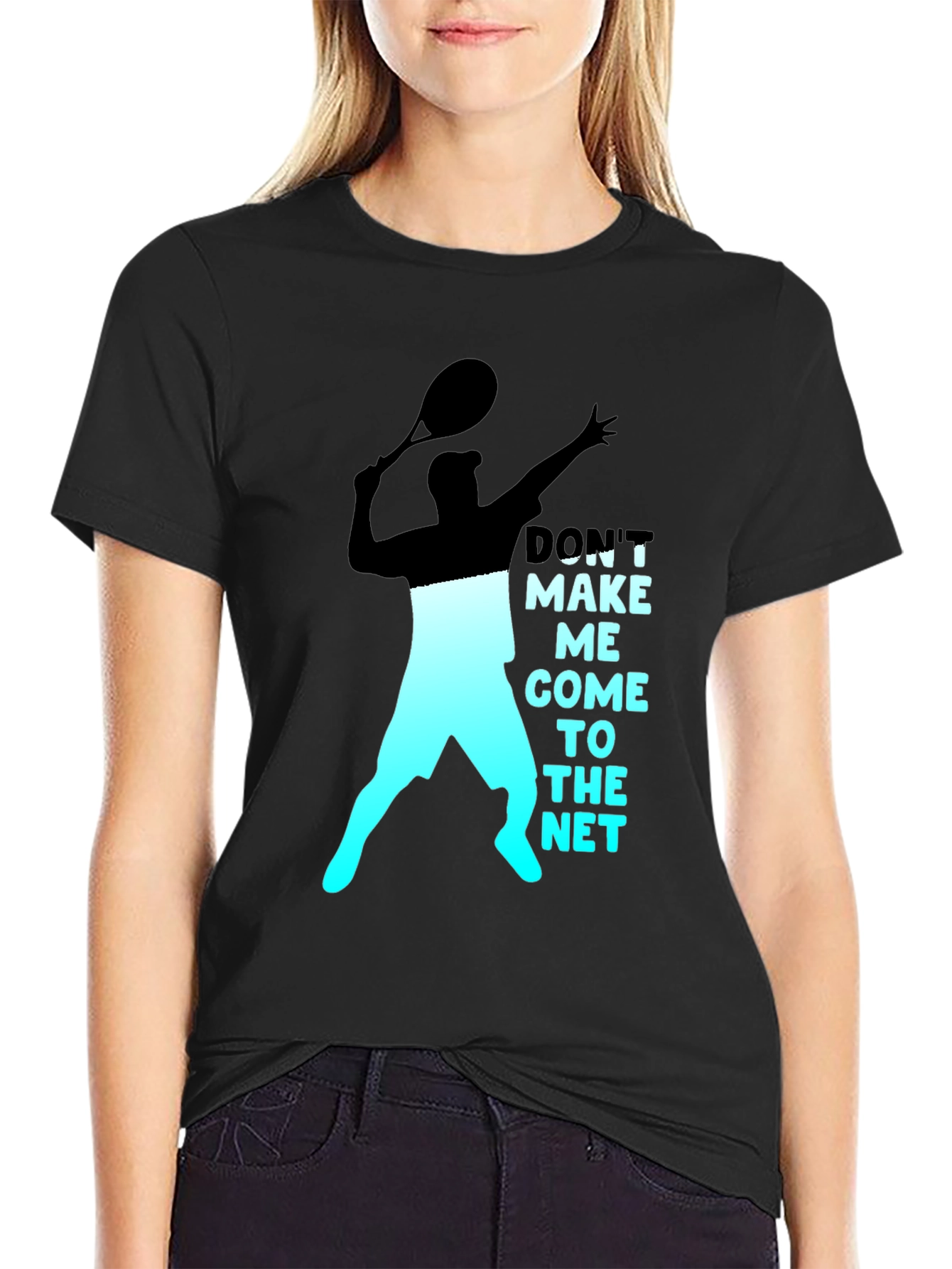 Tennis Player Graphic T-Shirt - Dont Make Me Come To The Net