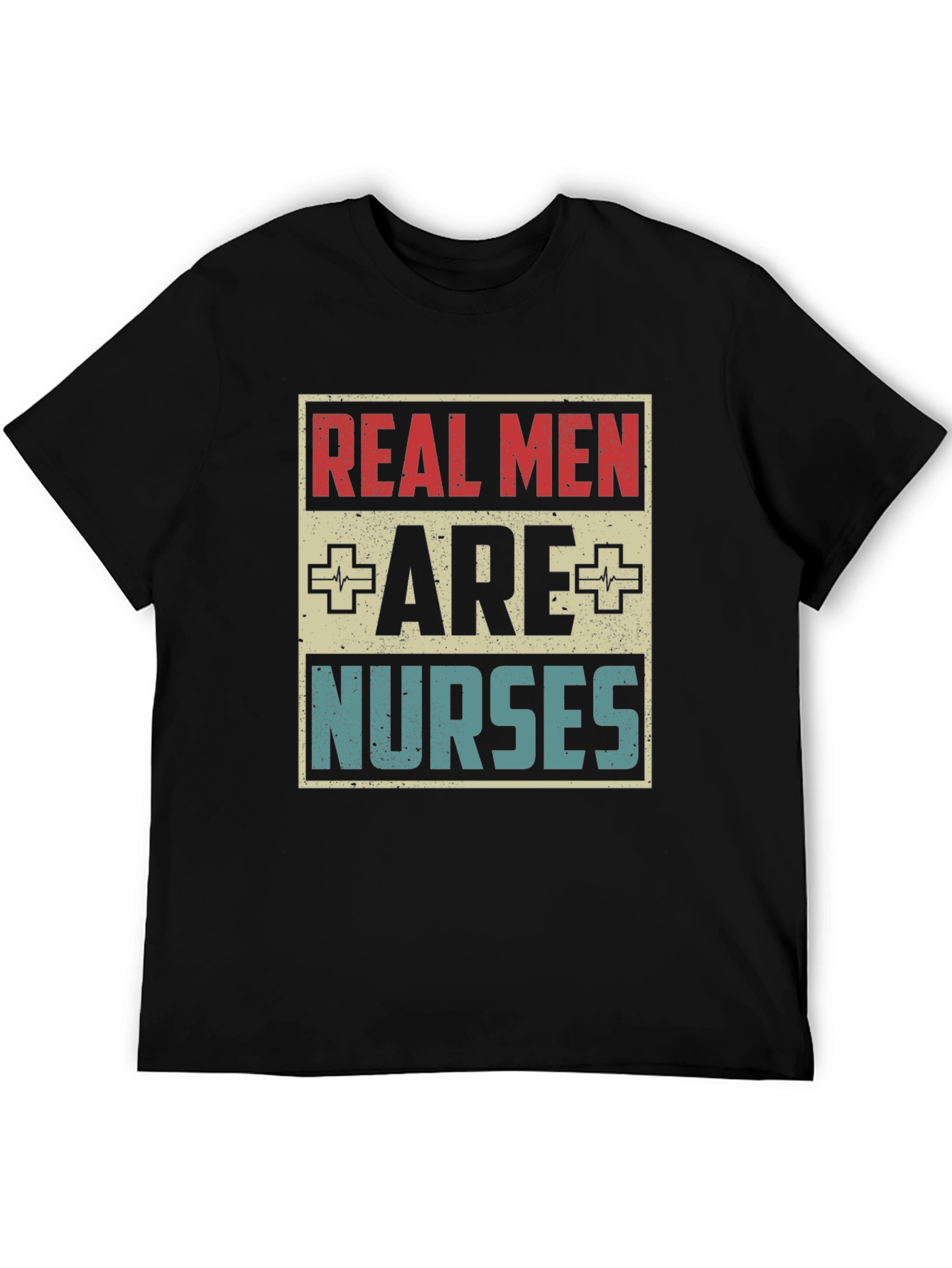 Real Men Are Nurses Graphic T-Shirt - Black Cotton Tee