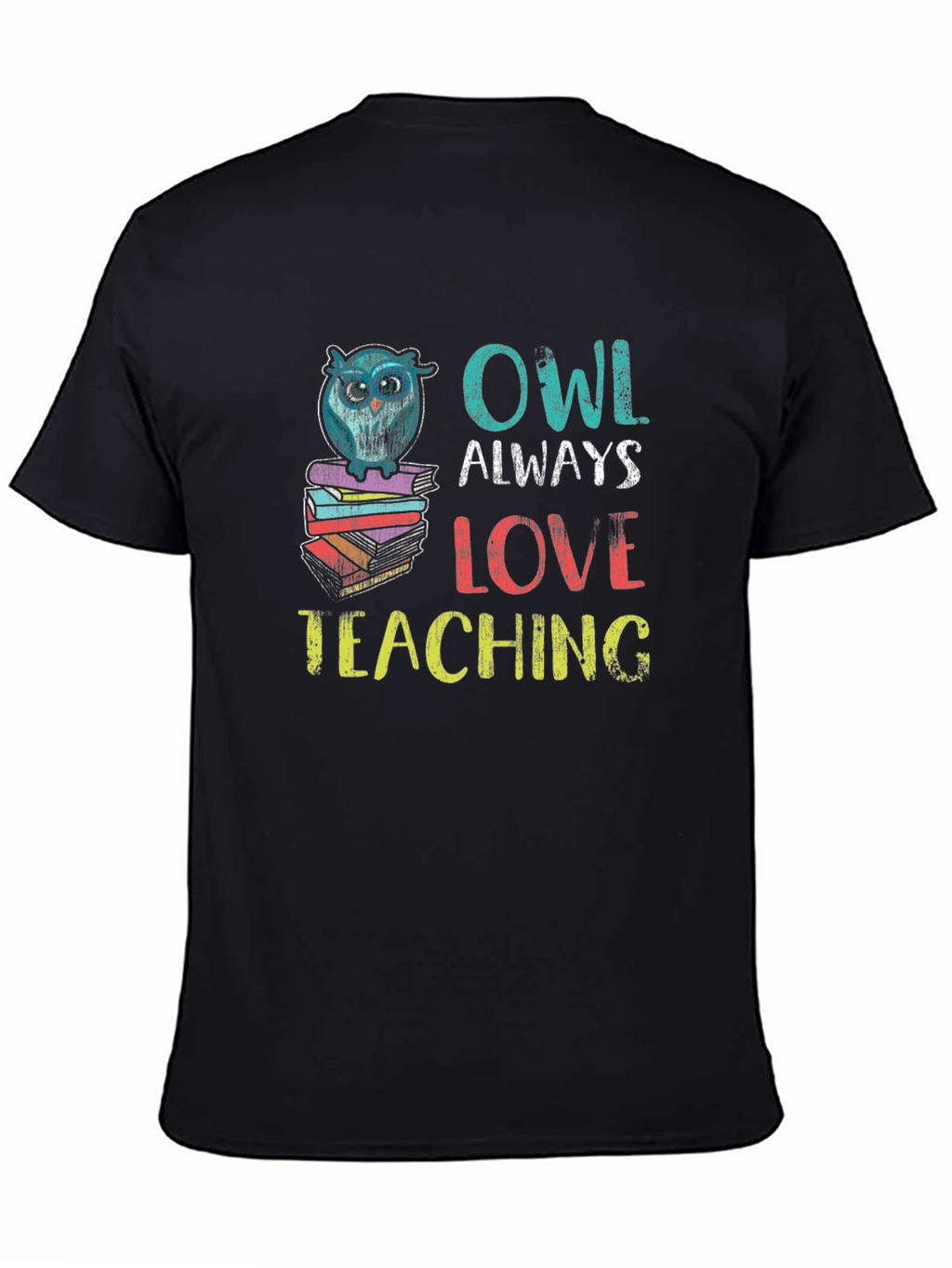 Owl Always Love Teaching T-Shirt - Black