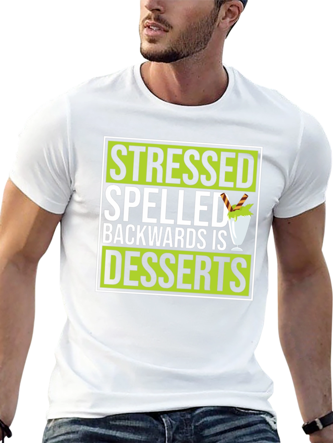 Stressed Spelled Backwards Is Desserts Graphic T-Shirt