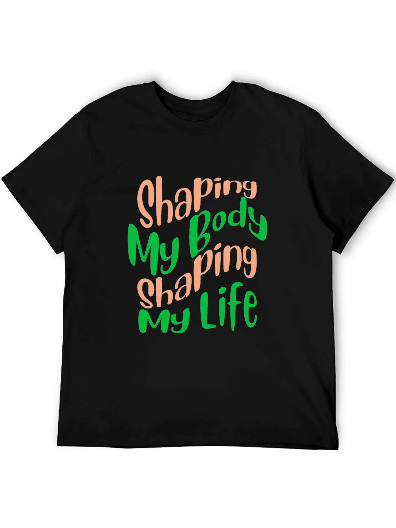 Shaping My Body Shaping My Life Black T-Shirt