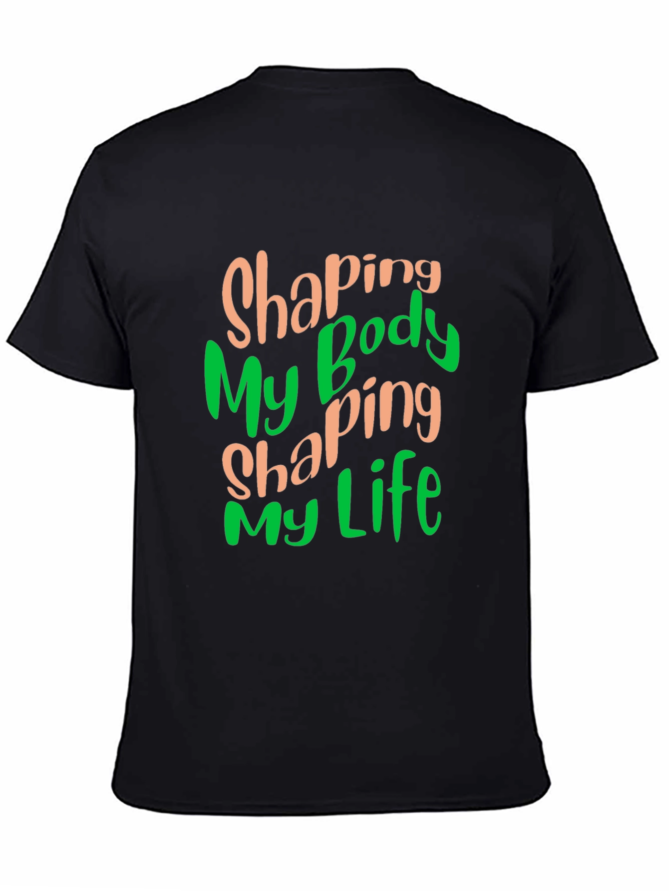 Shaping My Body Shaping My Life Black T-Shirt