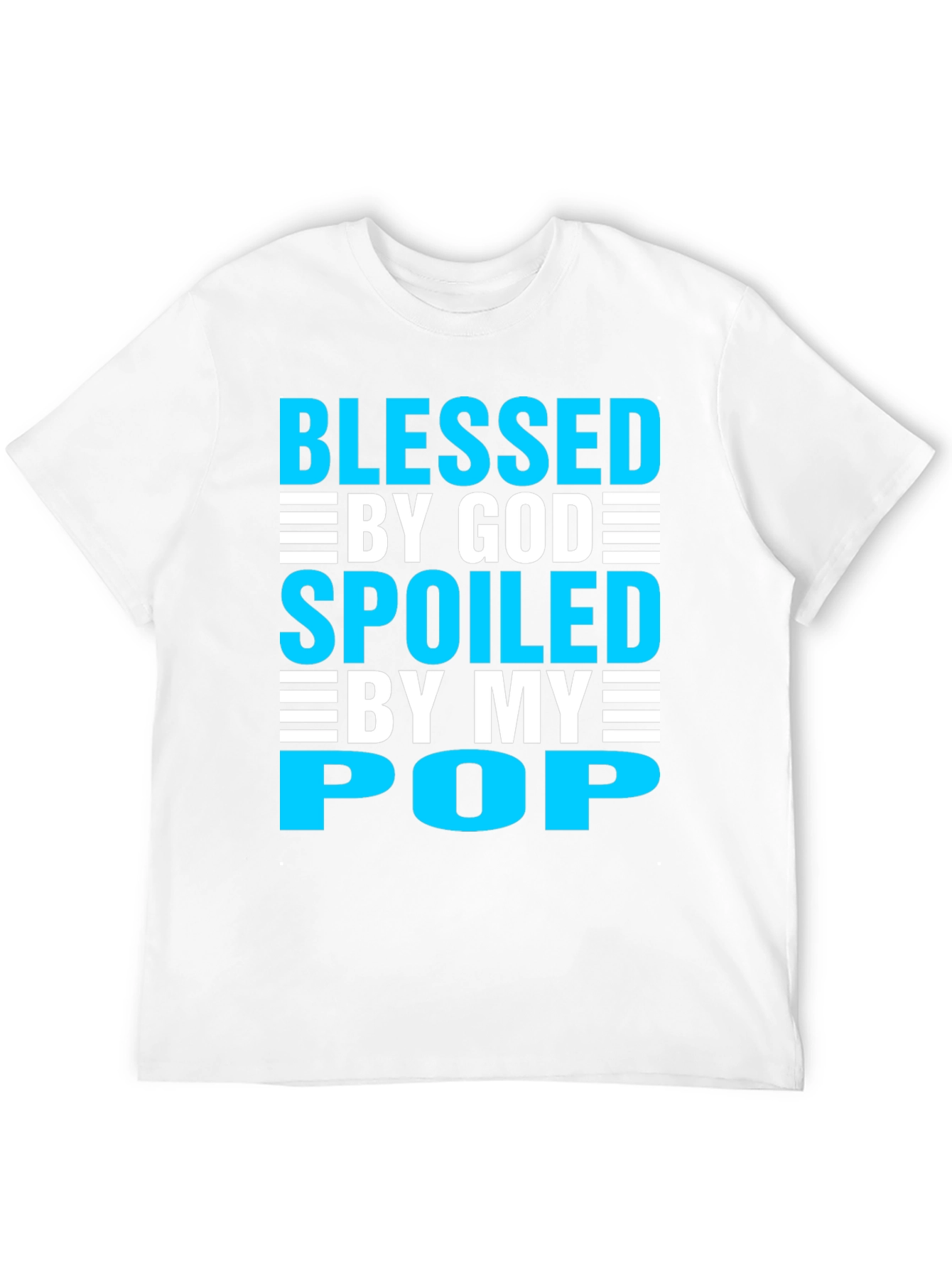 Blessed By God Spoiled By My Pop Mens T-Shirt