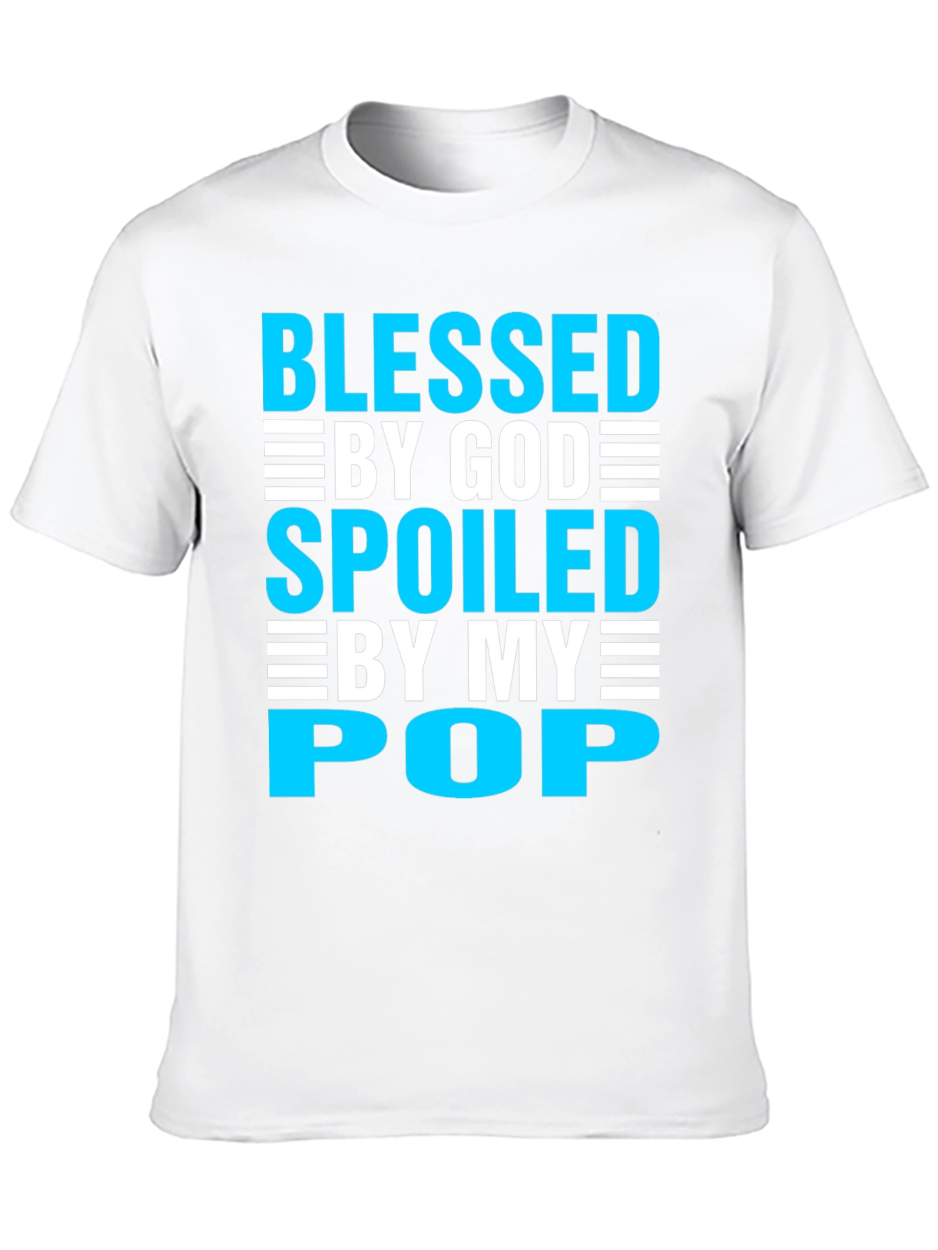 Blessed By God Spoiled By My Pop Mens T-Shirt