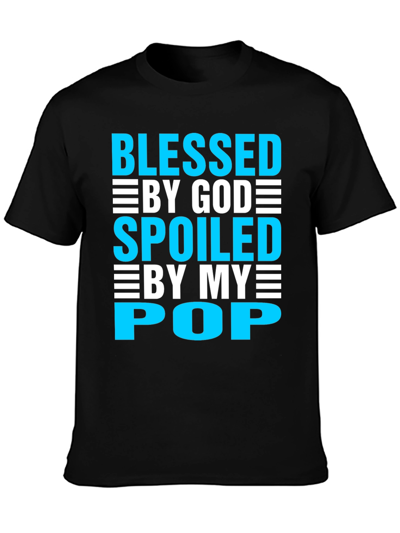 Blessed By God Spoiled By My Pop Mens T-Shirt