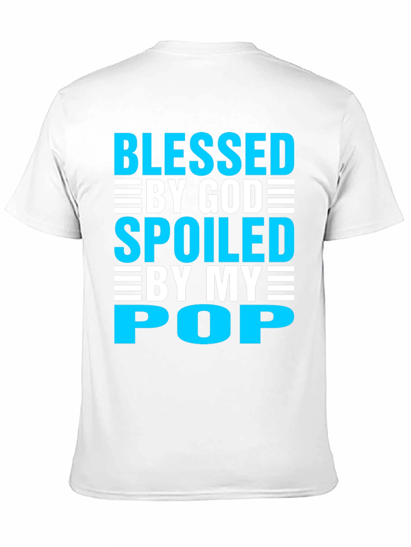 Blessed By God Spoiled By My Pop Mens T-Shirt