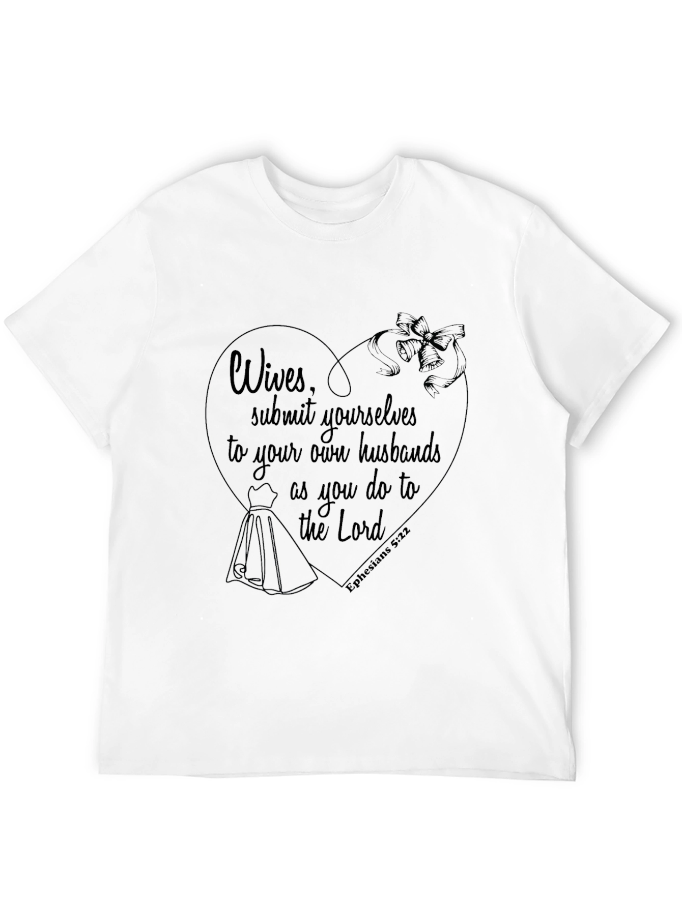 Wives Submit Yourselves T-Shirt