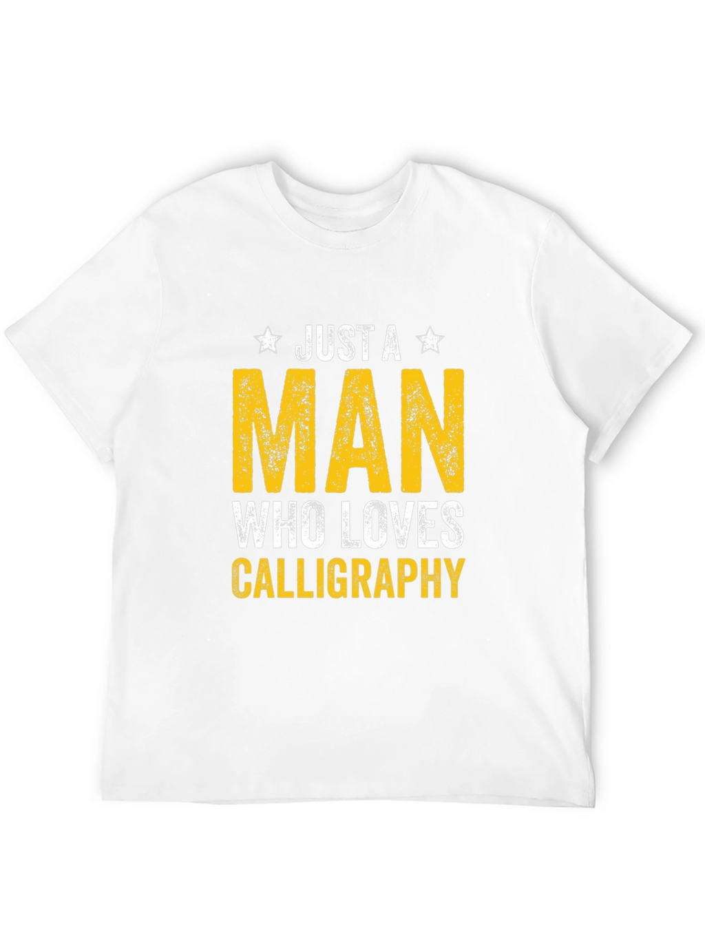 Just A Man Who Loves Calligraphy T-Shirt