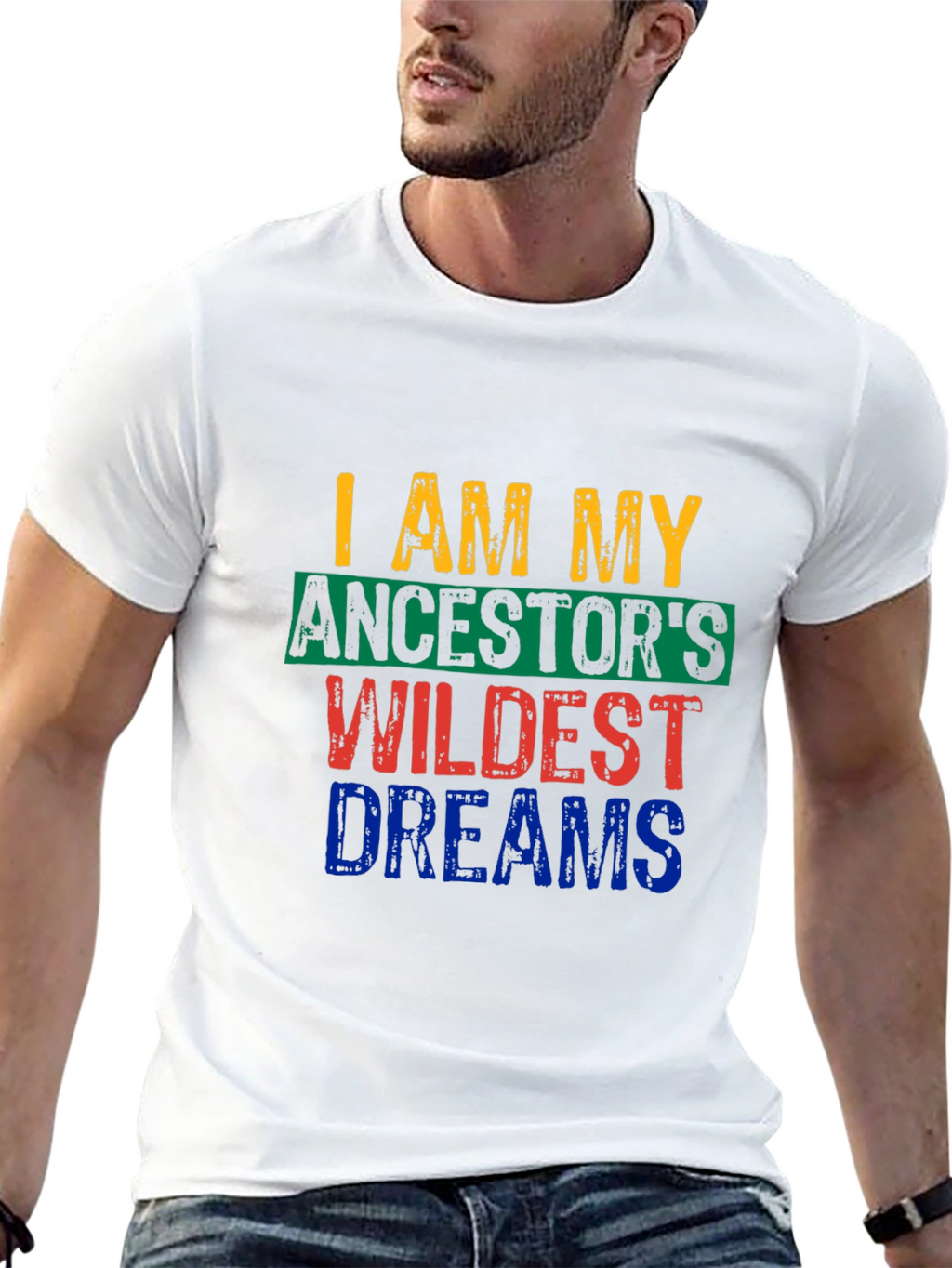 I Am My Ancestors Wildest Dreams Graphic Tee