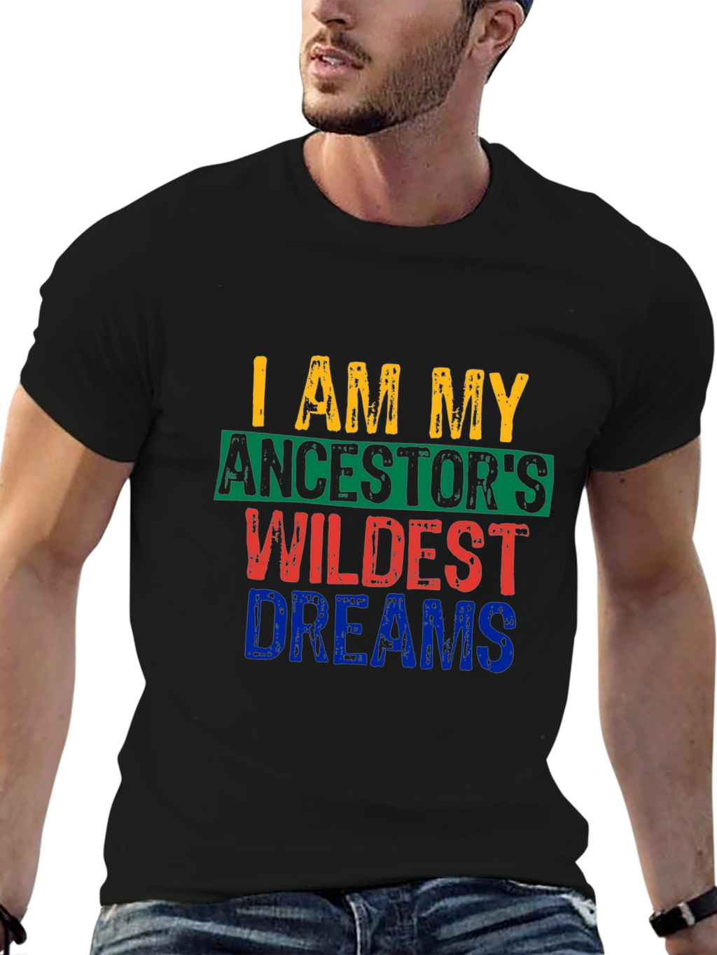 I Am My Ancestors Wildest Dreams Graphic Tee