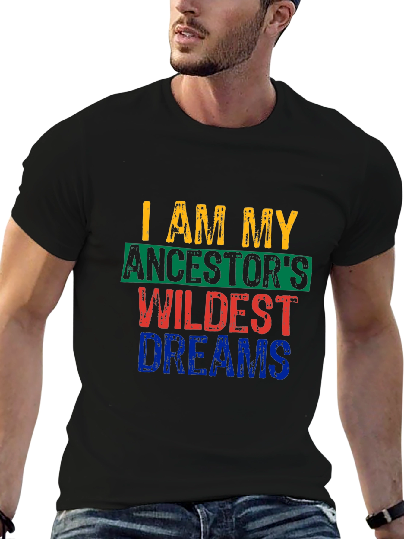 I Am My Ancestors Wildest Dreams Graphic Tee
