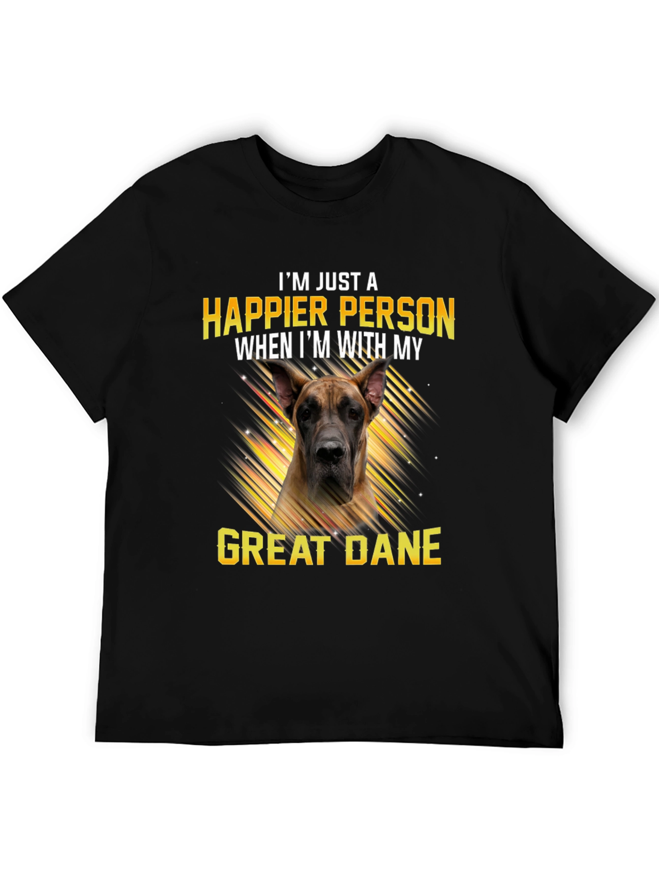 Happier Person Great Dane T-Shirt