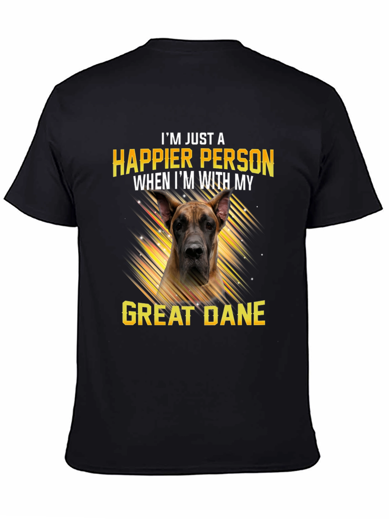 Happier Person Great Dane T-Shirt