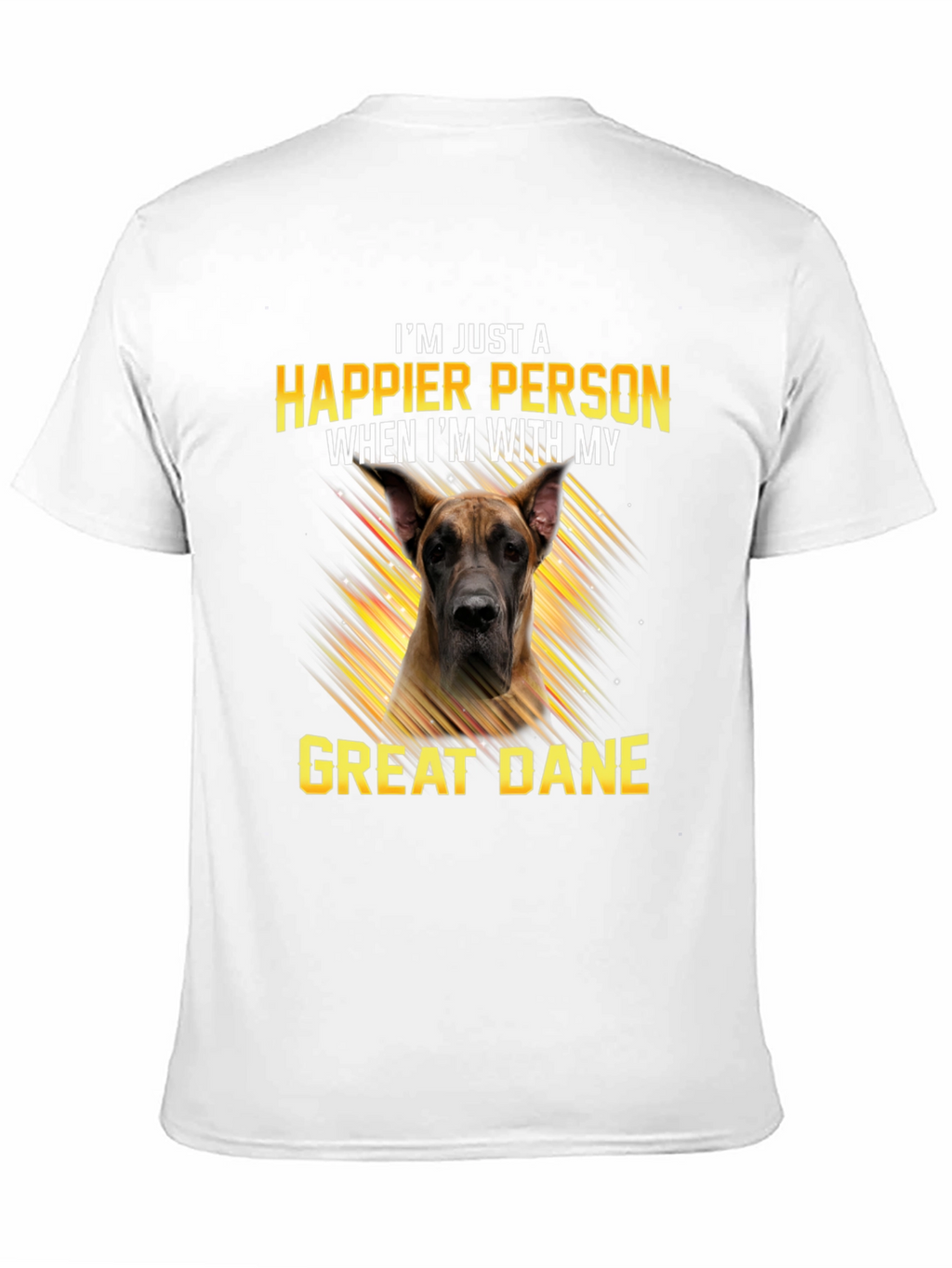 Happier Person Great Dane T-Shirt
