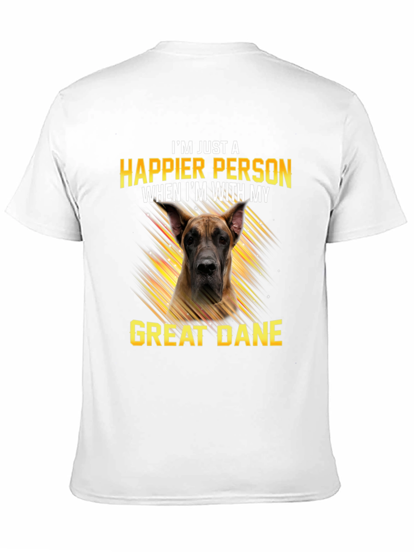 Happier Person Great Dane T-Shirt