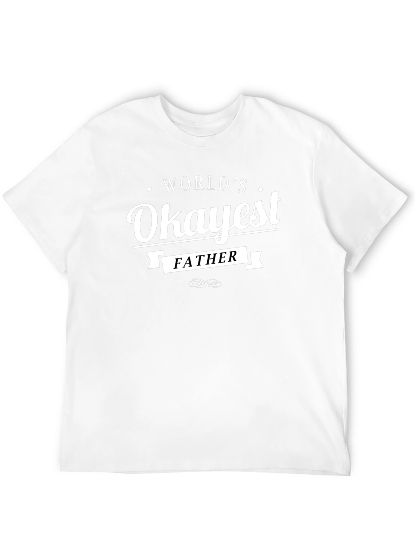 Worlds Okayest Father T-Shirt - Novelty Gift