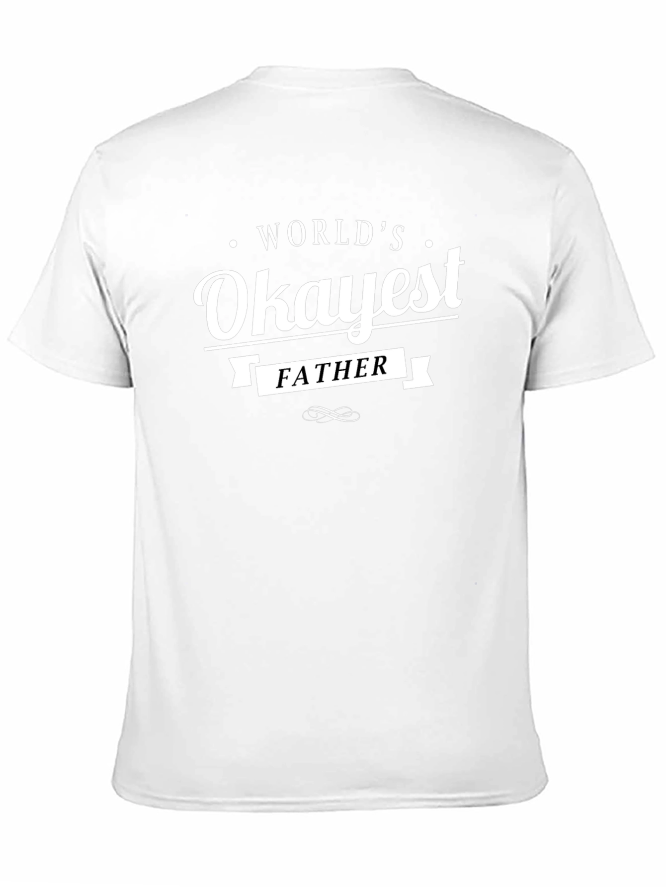 Worlds Okayest Father T-Shirt - Novelty Gift
