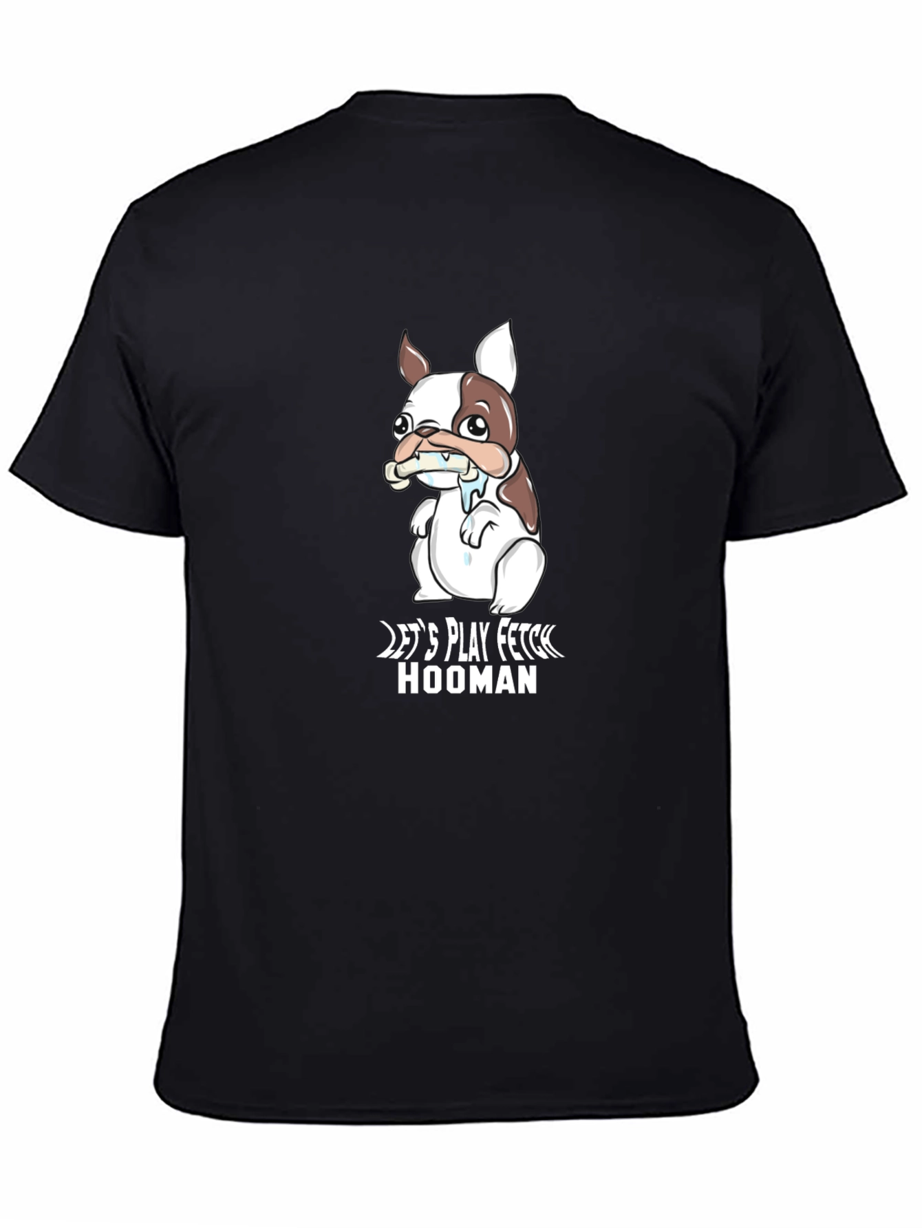Lets Play Fetch Hooman T-Shirt - Cute Dog Graphic Tee