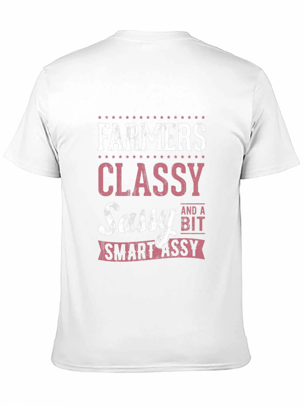 Farmers Classy Sassy Smart-Assy T-Shirt