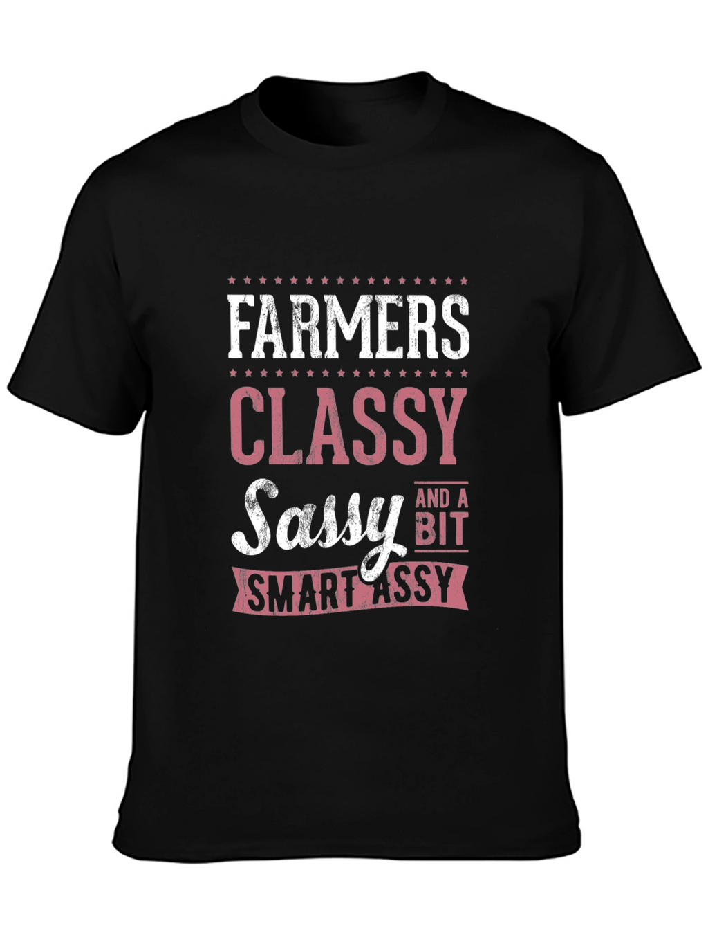 Farmers Classy Sassy Smart-Assy T-Shirt