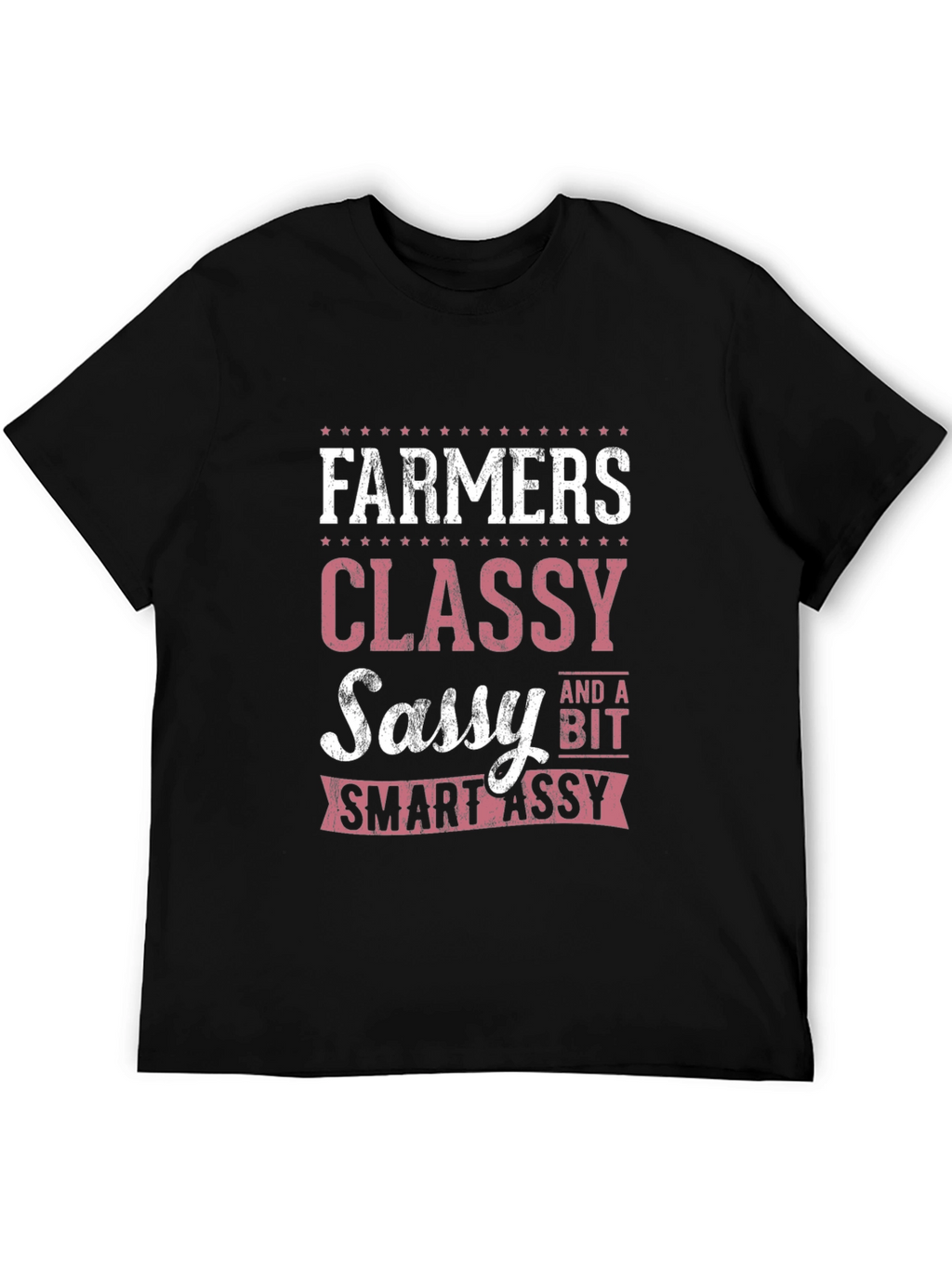 Farmers Classy Sassy Smart-Assy T-Shirt